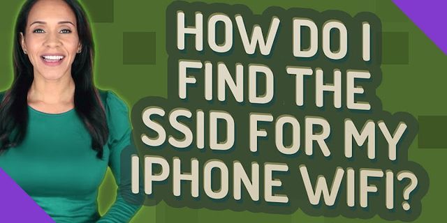Cách lấy SSID Wifi trên điện thoại iPhone