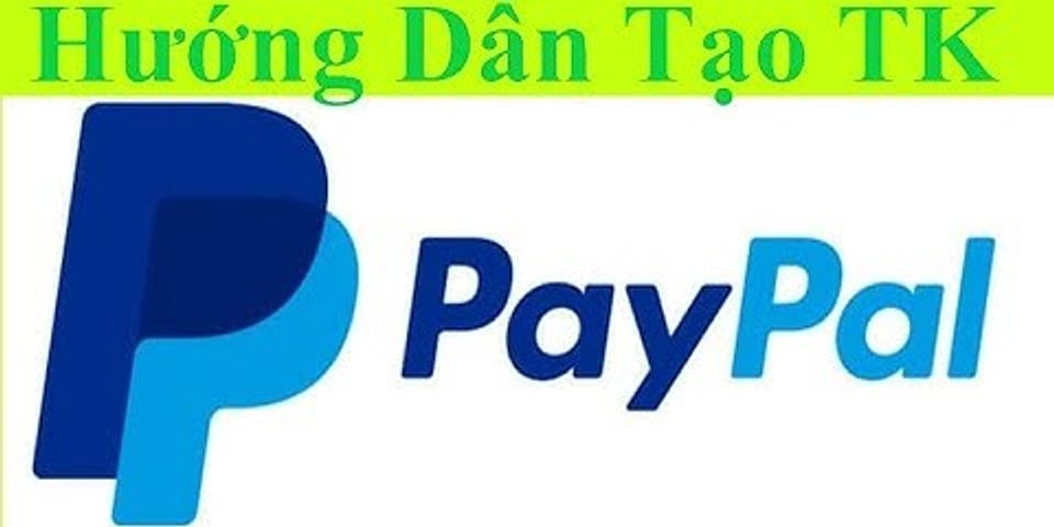 Cách liên kết Paypal với ngân hàng Agribank