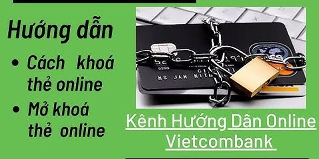 Cách mở khóa tài khoản Vietcombank online