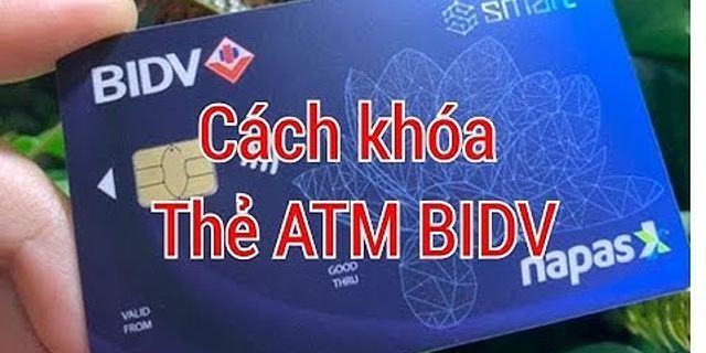 Cách mở khóa the ATM BIDV