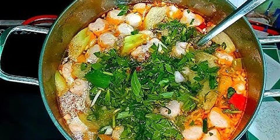 Cách nấu canh chả cá cà chua