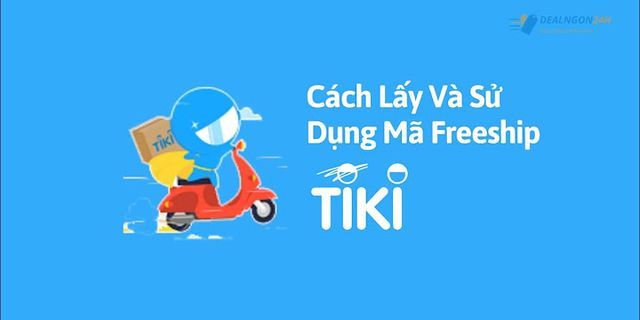 Cách nhập mã freeship trên Tiki