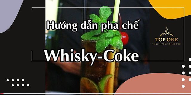 Cách pha rượu Whisky