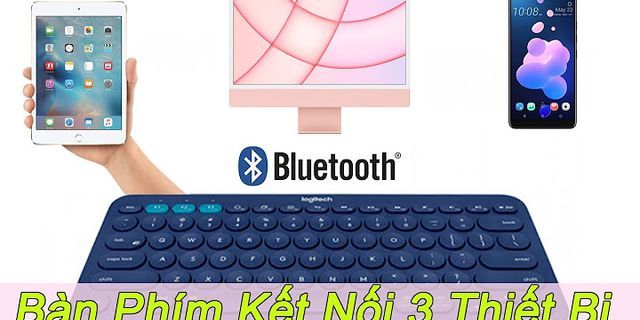Cách sử dụng bàn phím Bluetooth 3.0 Keyboard