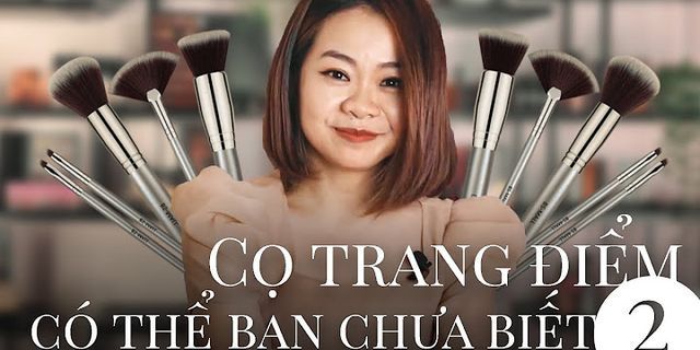 Cách sử dụng cọ trang điểm MAANGE