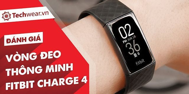 Cách sử dụng đồng hồ Fitbit Charge 4