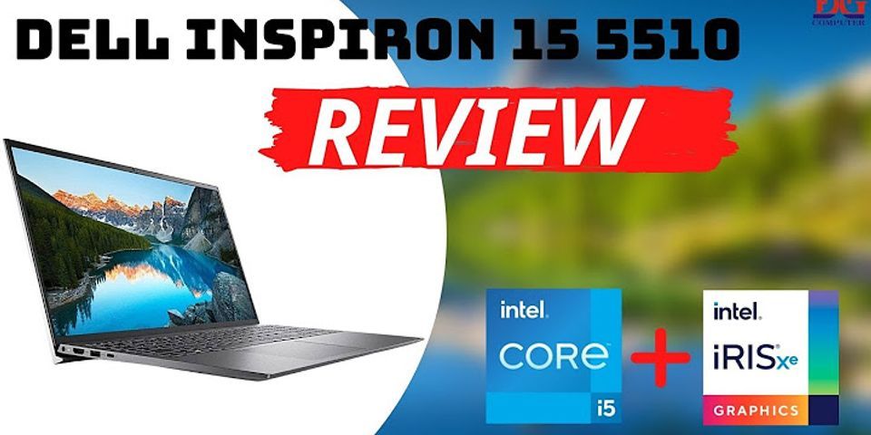 Cách sử dụng laptop Dell Inspiron 5510
