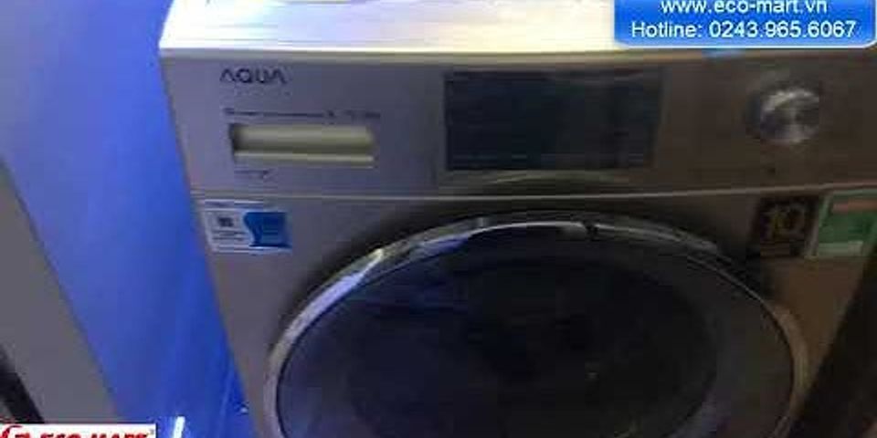 Cách sử dụng máy giặt aqua cửa trước