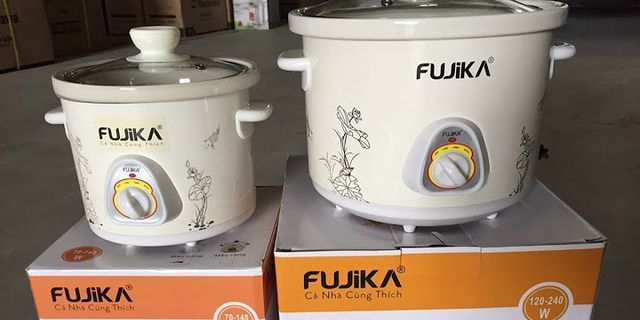 Cách sử dụng Nồi nấu cháo chậm Fujika