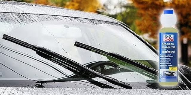 Cách sử dụng nước rửa kính ô tô