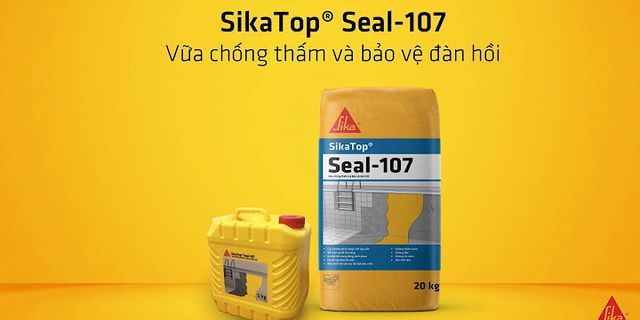 Cách sử dụng sikatop seal 107
