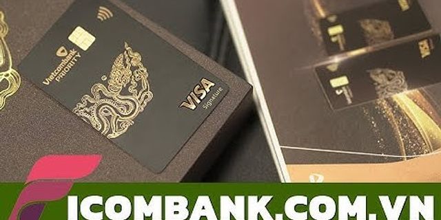 Cách sử dụng the tín dụng Visa Vietcombank