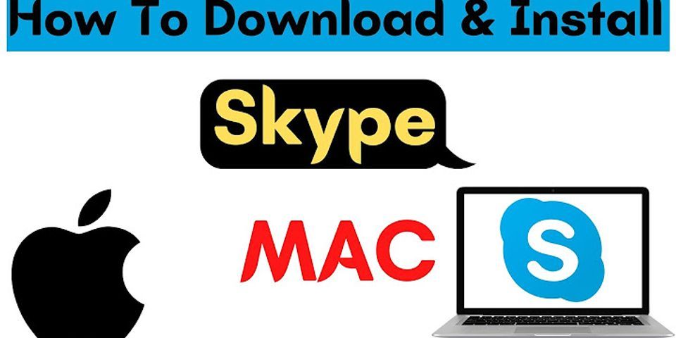 Cách tải Skype trên Macbook