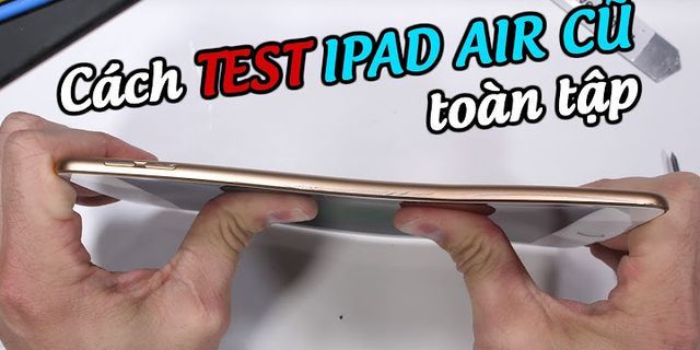 Cách test iPad air 1