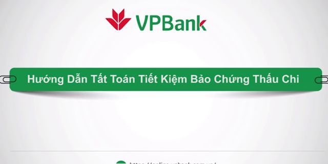 Cách thanh toán tiền lãi vay thấu chi VPBank