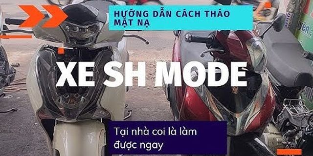 Cách tháo đầu xe SH mode