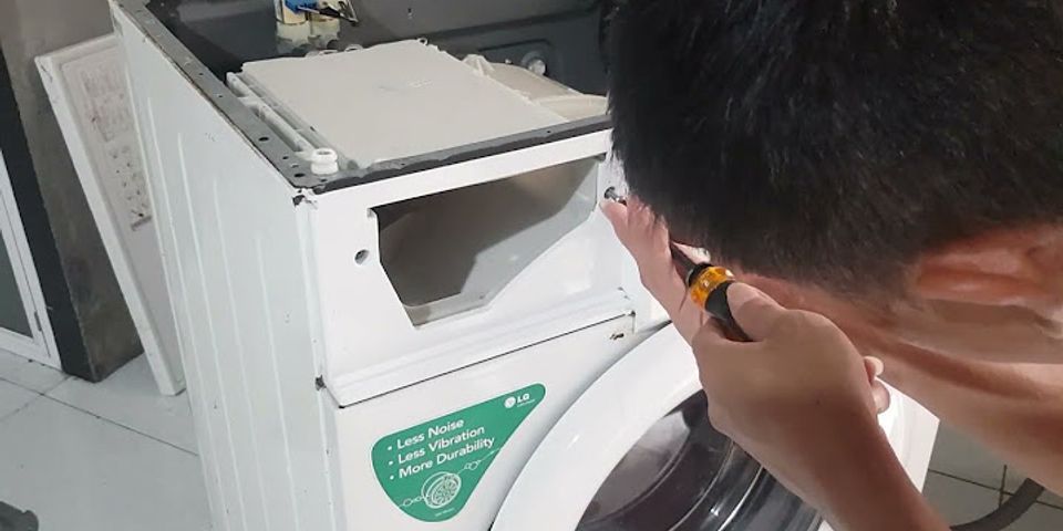 Cách tháo máy giặt lg cửa ngang