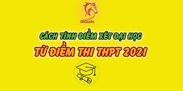 Cách tính điểm thi đại học mở năm 2022