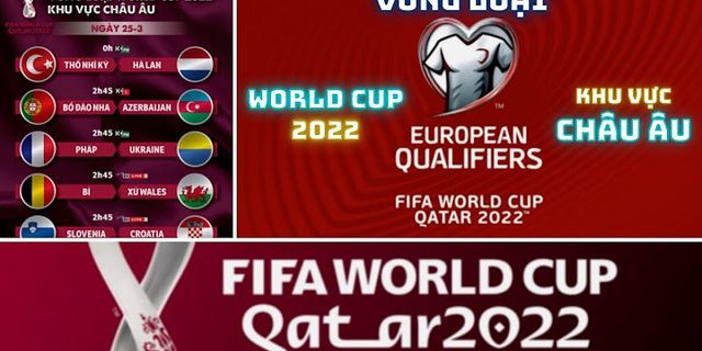 Cách tính điểm vòng loại World Cup 2022 khu vực châu Âu