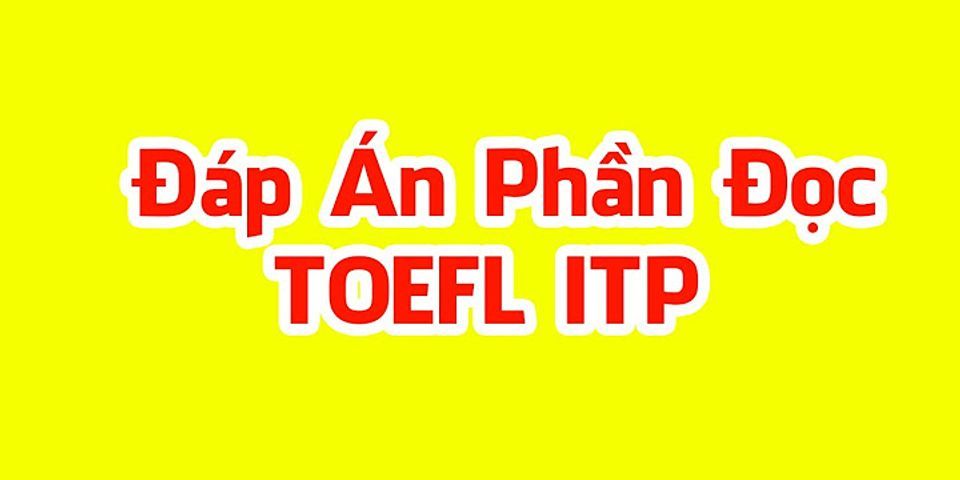 Cách tra cứu điểm thi TOEFL ITP