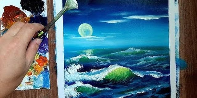 Cách vẽ biển bằng màu Acrylic