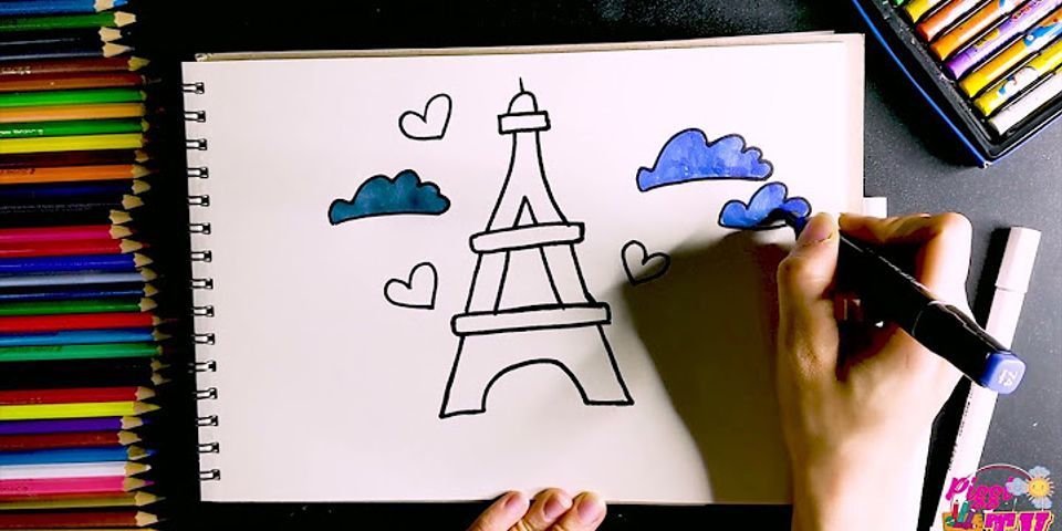 Cách vẽ tháp Eiffel đơn giản nhất