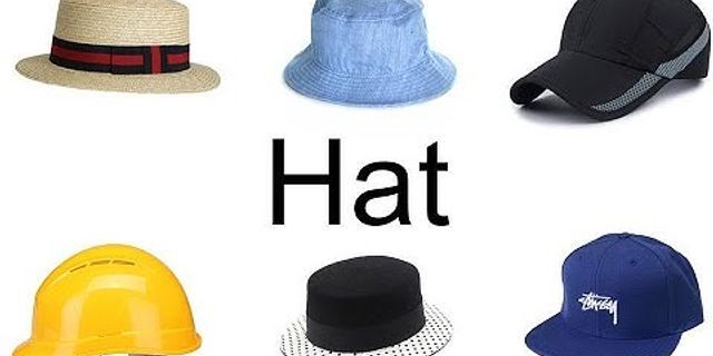 Cái nón trong tiếng anh là gì
