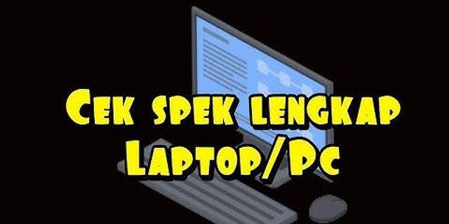 Cara melihat spek laptop Windows 7
