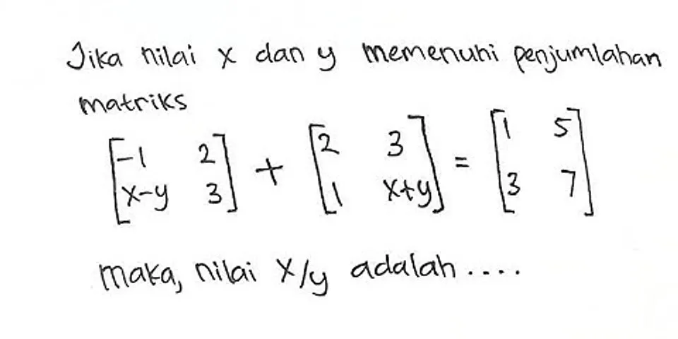 Cara mencari nilai x dan y yang memenuhi persamaan matriks