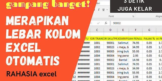 CARA MERAPIKAN FILE EXCEL YANG BERANTAKAN