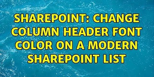 change-sharepoint-list-column-header-color