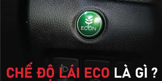Chế độ eco trên ô tô là gì