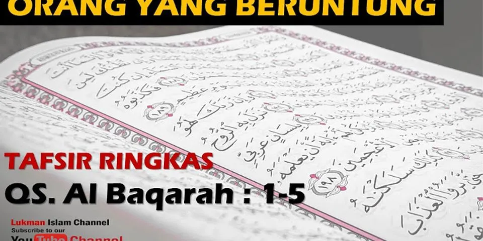 Ciri Ciri Orang Yang Bertaqwa Menurut Qs Al Baqarah Ayat 1 5 Adalah