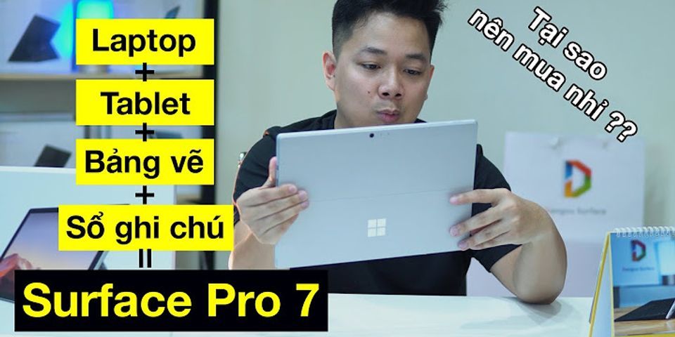 Có nên mua Surface Pro 7