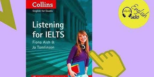 Collins listening for ielts, unit 7, page 54-55.