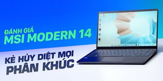 Đánh giá laptop MSI Modern 14