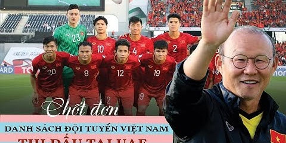Danh sách đội tuyển Việt Nam World Cup 2022