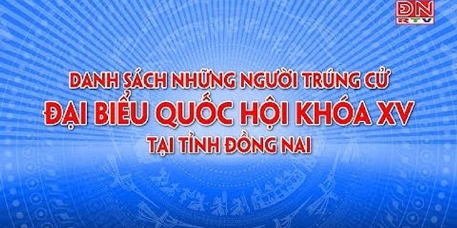 Danh sách trúng cử đại biểu Quốc hội Đà Nẵng
