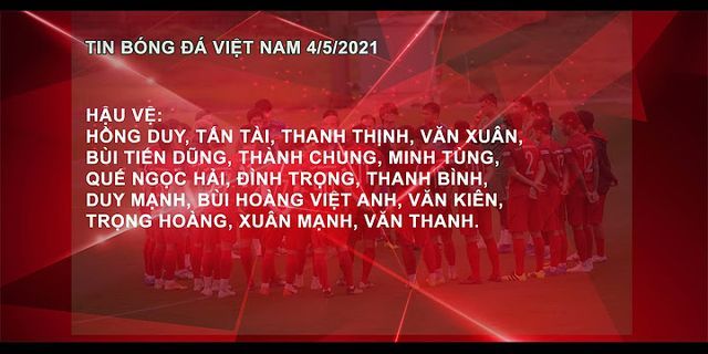 Danh sách tuyển Việt Nam mới nhất