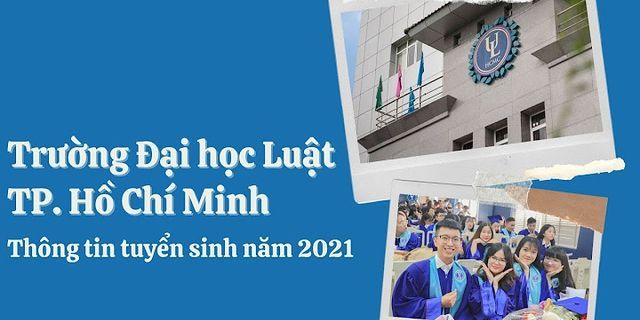 Điểm xét tuyển đại học luật tp hcm năm 2022