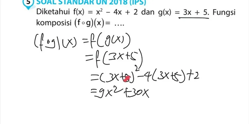 Diketahui f(x) = –2x + 3 dan g(x) = x2 – 4x + 5. rumus fungsi f o g (x)