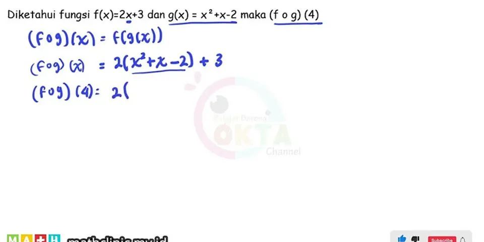 Diketahui f(x) = x ² 2x 8 dan g(x) = x 4 maka Fungsi f g(x adalah)