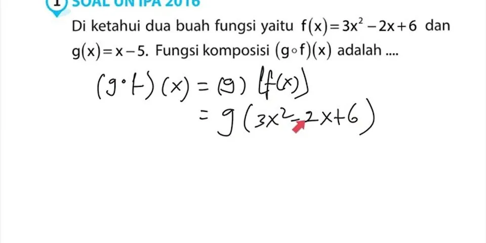 Diketahui komposisi fungsi fog x 3x 7 dan f(x x 5 maka fungsi g(x adalah))