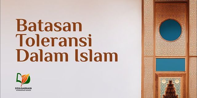 Disebut apakah toleransi dalam agama islam