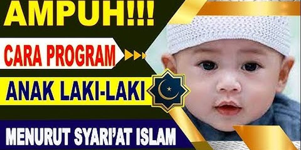Doa berhubungan agar punya anak laki-laki menurut islam