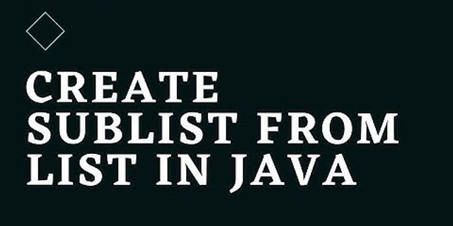 Does subList create a new list Java?