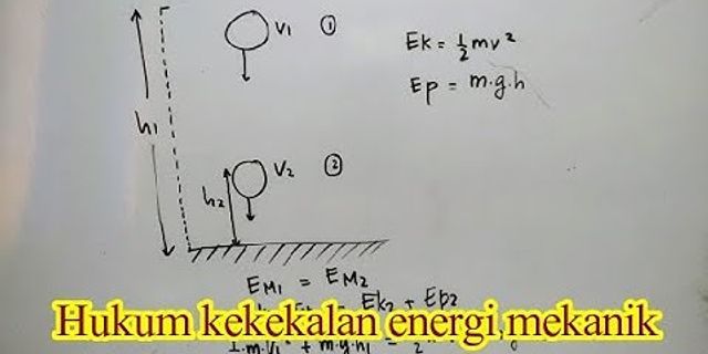 Energi mekanik merupakan penjumlahan dari energi apa sajakah?