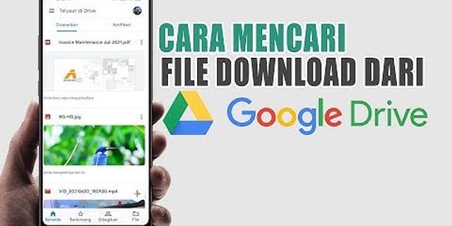File yang didownload dari Google Drive tersimpan dimana?