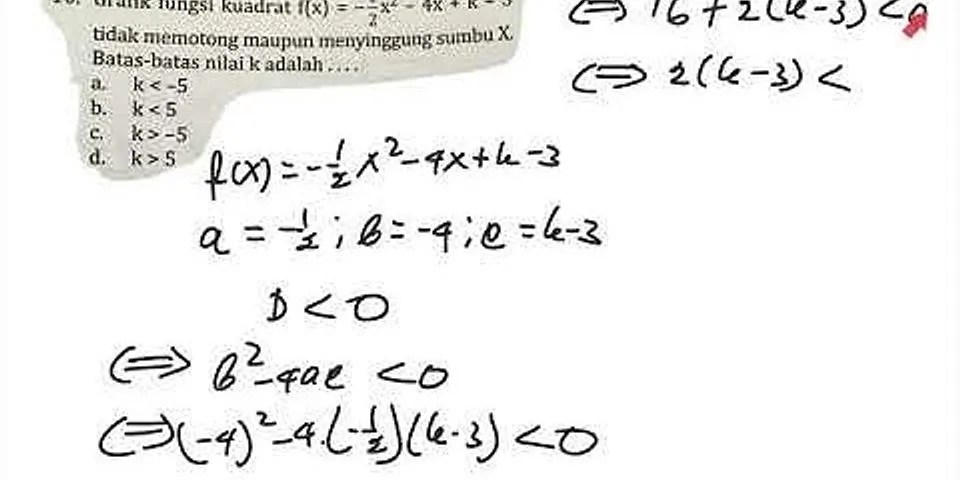 Fungsi kuadrat berikut yang menyinggung sumbu x adalah a. f(x)=4x2-4x+2
