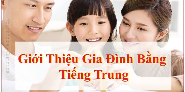 Top 10 giới thiệu về bố mẹ bằng tiếng trung 2022